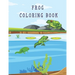 frog coloring book: Cute Frog Coloring Pages for Kids with Pages