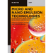 Micro and Nano Emulsion Technologies: Pharmaceutical Design, Pharmaceutical Development, and Drug Delivery