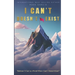 I Can't Doesn't Exist