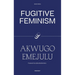 Fugitive Feminism