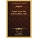 Paley's Moral And Political Philosophy
