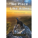 No Place Like Alone
