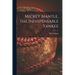 Mickey Mantle, the Indispensable Yankee