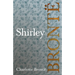 Shirley: Including Introductory Essays by G. K. Chesterton and Virginia Woolf