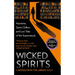 Wicked Spirits: Mysteries, Spine Chillers and Lost Tales of the Supernatural