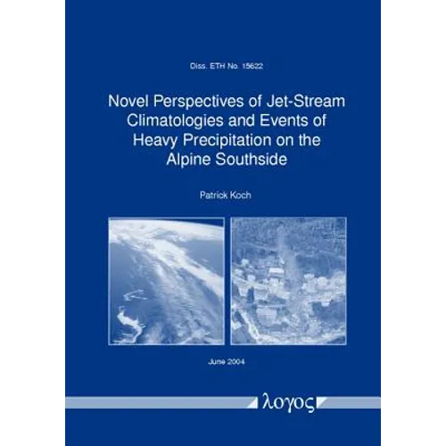 Novel Perspectives of Jet-Stream Climatologies and Events of Heavy Precipitation on the Alpine Southside