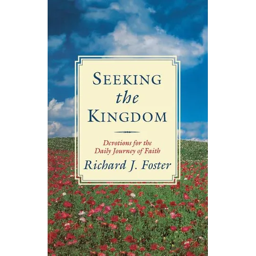 Seeking the Kingdom: Devotions for the Daily Journey of Faith