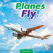 Planes Fly!
