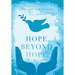 Hope Beyond Hope