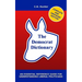 The Democrat Dictionary: An Essential Reference Guide for Understanding Liberal Politicians