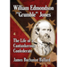 William Edmondson Grumble Jones: The Life of a Cantankerous Confederate