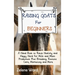 Raising Goats for Beginners: A Hand Book to Raise Healthy and Happy Herd for Milk and Meat Production Plus Breeding, Routine Care, Marketing and More