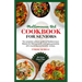 Mediterranean Diet Cookbook for Seniors: The Complete Culinary Guide to Mediterranean Lifestyle for Lifelong Health and Aging Gracefully with Nourishi