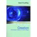 Creation: Remarkable Evidence of God's Design