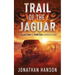 Trail of the Jaguar: A Clayton T. Porter Adventure