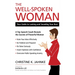 The Well-Spoken Woman: Your Guide to Looking and Sounding Your Best