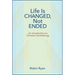 Life Is Changed, Not Ended: An Introduction to Christian Eschatology