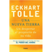 Una Nueva Tierra: Un Despertar Al Propósito de Su Vida / A New Earth: Awakening to Your Life's Purpose