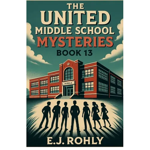 The United Middle School Mysteries Book 13