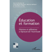 Éducation et formation: Filiations et affiliations à l'épreuve de l'incertitude