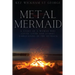 Metal Mermaid