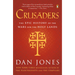 Crusaders: The Epic History of the Wars for the Holy Lands