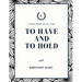 To Have and to Hold