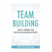 Team Building Activities: Create A Winning Team With 30 Team Building Activities
