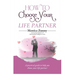 How To Choose Your Life Partner: A practical guide to help you choose your life partner