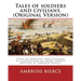 Tales of soldiers and civilians. By: Ambrose Bierce. (Original Version): Tales of Soldiers and Civilians is a collection of short stories written by A