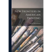 New Frontiers in American Painting