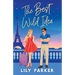 The Best Wild Idea: The brand-new spicy, second-chance, enemies-to-lovers romance