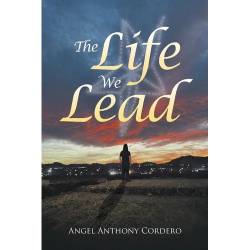 The Life We Lead