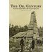 The Oil Century: From the Drake Well to the Conservation Era
