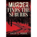 Murder Finds the Suburbs