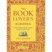 The Book Lover's Almanac: A Year of Literary Events, Letters, Scandals and Plot Twists
