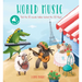 I Love Music - World Music: A Sound Board Book with Flaps