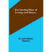 The Meeting-Place of Geology and History