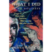 What I Did In My Holidays: - essays on black magic, Satanism, devil worship and other niceties