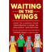 Waiting in the Wings: How to Launch Your Performing Career on Broadway and Beyond