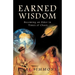 Earned Wisdom: Becoming an Elder in Times of Chaos