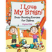I Love My Brain! (Brain-Boosting Exercises for Children)