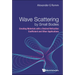 Wave Scattering by Small Bodies: Creating Materials with a Desired Refraction Coefficient and Other Applications