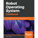 Robot Operating System Cookbook