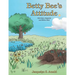 Betty Bee's Attitude: With Myrt, Maybelle and Milton Mole