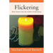 Flickering: More Stories from the Author of Shed Jesus