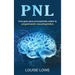 Pnl: Una guía para principiantes sobre la programación neurolingüística