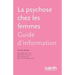 La Psychose Chez Les Femmes: Guide d'Information