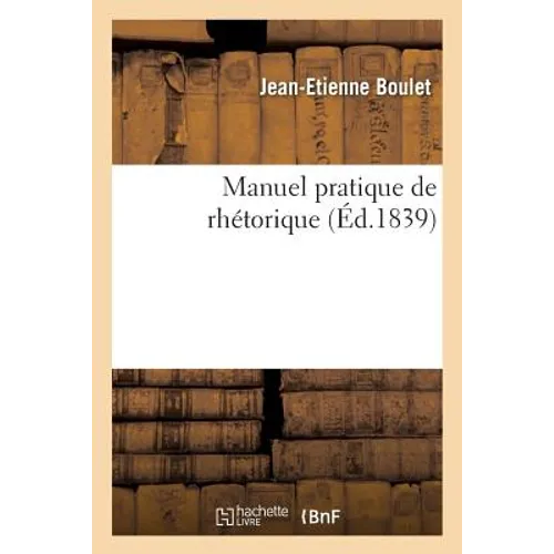 Manuel Pratique de Rhétorique