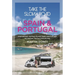 Take the Slow Road: Spain and Portugal: Inspirational Journeys Round Spain and Portugal by Camper Van and Motorhome
